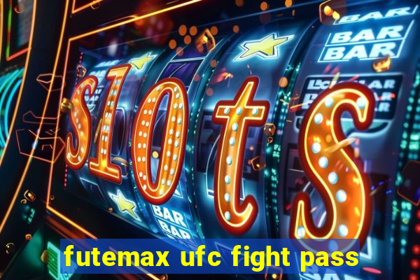 futemax ufc fight pass